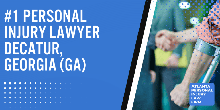 Personal Injury Lawyer Decatur Georgia GA; #1 Personal Injury Lawyer Decatur, Georgia (GA); Personal Injury Cases in Decatur, Georgia (GA); General Impact of Personal Injury Cases in Decatur, Georgia; Analyzing Causes of Decatur Personal Injuries; Choosing a Decatur Personal Injury Lawyer; Types of Personal Injury Cases We Handle; Areas of Expertise_ Decatur Personal Injury Claims; Recoverable Damages in Decatur Personal Injury Cases; Decatur Personal Injury Lawyer_ Compensation & Claims Process; Types of Compensation Available; Fundamentals of Personal Injury Claims; Cost of Hiring a Decatur Personal Injury Lawyer; Advantages of a Contingency Fee; Factors Affecting Lawyer Fees; Personal Injury Lawyer Decatur Georgia GA; #1 Personal Injury Lawyer Decatur, Georgia (GA); Personal Injury Cases in Decatur, Georgia (GA); General Impact of Personal Injury Cases in Decatur, Georgia; Analyzing Causes of Decatur Personal Injuries; Choosing a Decatur Personal Injury Lawyer; Types of Personal Injury Cases We Handle; Areas of Expertise_ Decatur Personal Injury Claims; Recoverable Damages in Decatur Personal Injury Cases; Decatur Personal Injury Lawyer_ Compensation & Claims Process; Types of Compensation Available; Fundamentals of Personal Injury Claims; Cost of Hiring a Decatur Personal Injury Lawyer; Advantages of a Contingency Fee; Factors Affecting Lawyer Fees; Gathering Evidence; Factors Affecting Personal Injury Settlements; Decatur Personal Injury Cases; Wrongful Death Cases; Atlanta Personal Injury Law Firm_ The #1 Decatur Personal Injury Lawyer