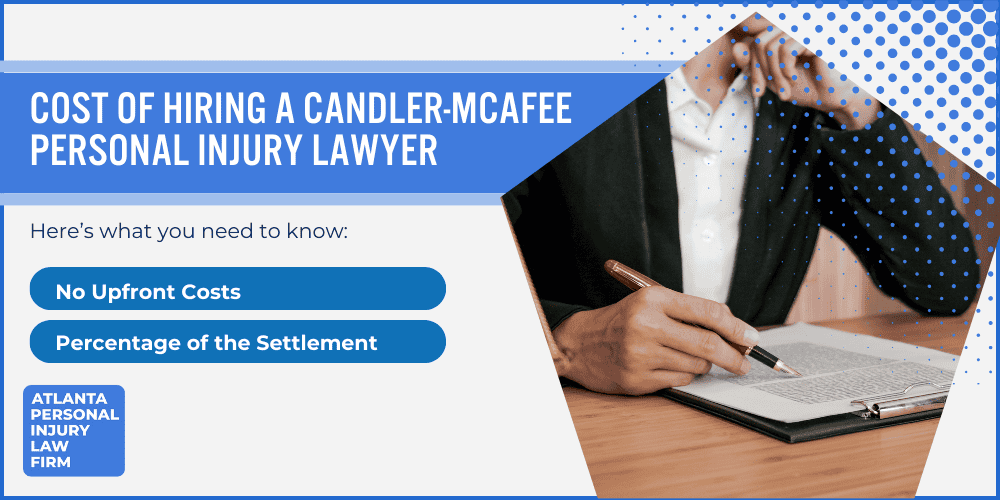 Personal Injury Lawyer Candler-McAfee Georgia GA; #1 Personal Injury Lawyer Candler-McAfee, Georgia (GA); Personal Injury Cases in Candler-McAfee, Georgia (GA); General Impact of Personal Injury Cases in Candler-McAfee, Georgia; Analyzing Causes of Candler-McAfee Personal Injuries; Choosing a Candler-McAfee Personal Injury Lawyer;How can the Atlanta Personal Injury Law Firm Assist you; How can the Atlanta Personal Injury Law Firm Assist you; Types of Personal Injury Cases We Handle; Areas of Expertise_ Candler-McAfee Personal Injury Claims; Recoverable Damages in Candler-McAfee Personal Injury Cases; Candler-McAfee Personal Injury Lawyer_ Compensation & Claims Process; Types of Compensation Available; Cost of Hiring a Candler-McAfee Personal Injury Lawyer