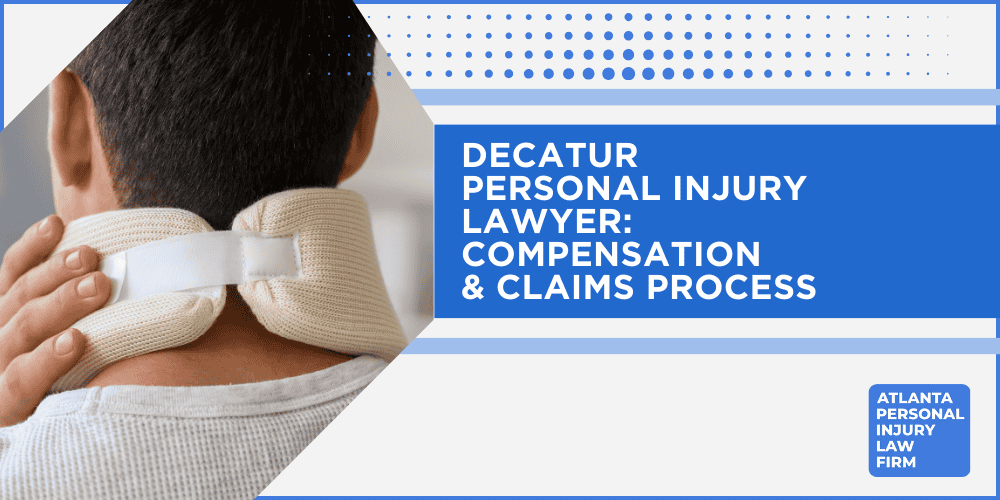 Personal Injury Lawyer Decatur Georgia GA; #1 Personal Injury Lawyer Decatur, Georgia (GA); Personal Injury Cases in Decatur, Georgia (GA); General Impact of Personal Injury Cases in Decatur, Georgia; Analyzing Causes of Decatur Personal Injuries; Choosing a Decatur Personal Injury Lawyer; Types of Personal Injury Cases We Handle; Areas of Expertise_ Decatur Personal Injury Claims; Recoverable Damages in Decatur Personal Injury Cases; Decatur Personal Injury Lawyer_ Compensation & Claims Process