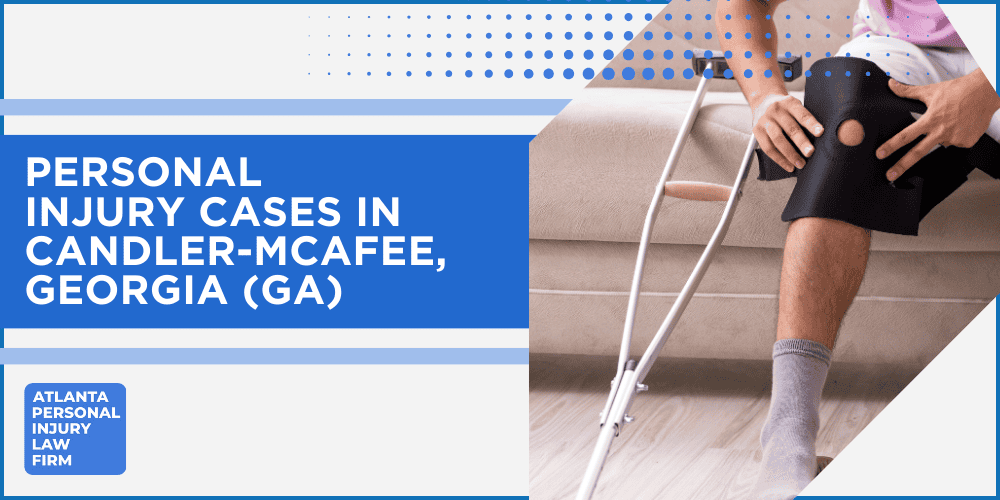 Personal Injury Lawyer Candler-McAfee Georgia GA; #1 Personal Injury Lawyer Candler-McAfee, Georgia (GA); Personal Injury Cases in Candler-McAfee, Georgia (GA)