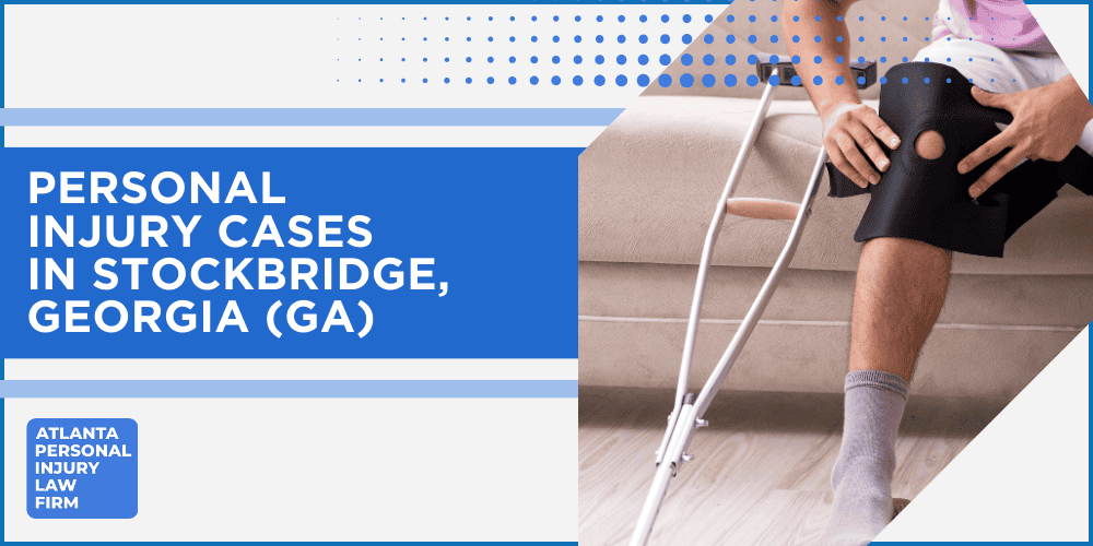 Personal Injury Lawyer Stockbridge Georgia GA; #1 Personal Injury Lawyer Stockbridge, Georgia (GA); Personal Injury Cases in Stockbridge, Georgia (GA)