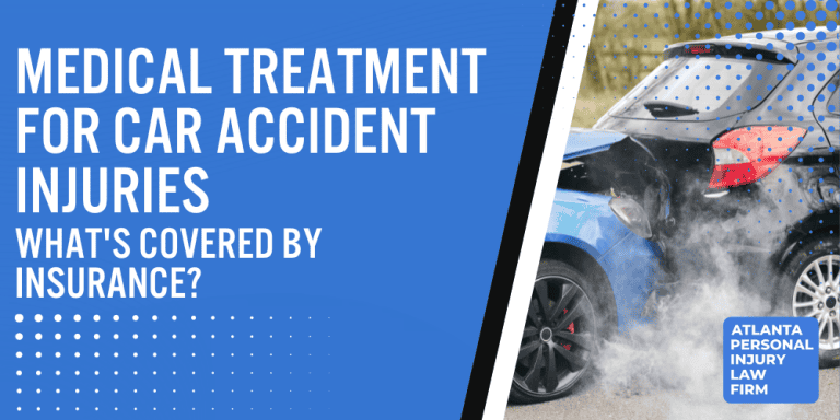 Medical Treatment for Car Accident Injuries; What Medical Treatment for Car Accident Injuries is Covered by Insurance